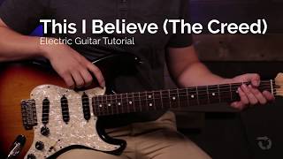 This I Believe (The Creed) - Electric Guitar Tutorial