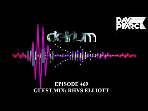 Dave Pearce Presents Delirium- Episode 469