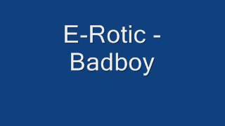 E Rotic   Badboy