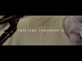 This Time Tomorrow 13 - GLEN PHILLIPS (Official Music Video)