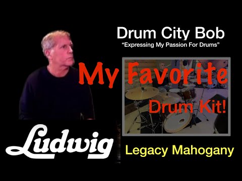 My Favorite Drum Kit - Ludwig Legacy Mahogany!!