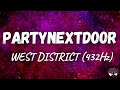 PARTYNEXTDOOR WEST DISTRICT 432Hz