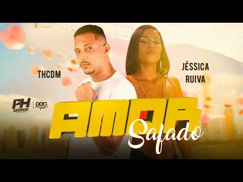 TH CDM E JÉSSICA RUIVA - AMOR SAFADO