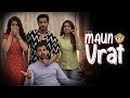 MAUN VRAT Husband Wife Comedy SIT