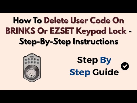 How To Delete User Code On BRINKS Or EZSET Keypad Lock - Step-By-Step Instructions