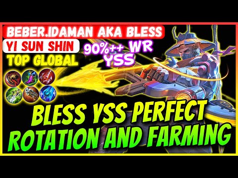 Bless YSS Perfect Rotation And Farming [ Top Global Yi Sun Shin ] Beber.idaman Mobile Legends Build