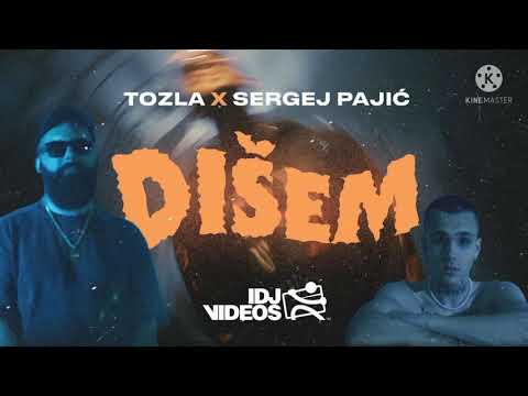 TOZLA X SERGEJ PAJIC - DIŠEM (TEKST)