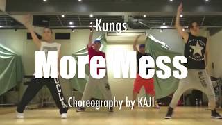 Kungs - More Mess | Choreography by KAJI