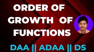 Order of Growth of Functions || Time Complexity || Growth of Functions || DAA || ADAA || DS