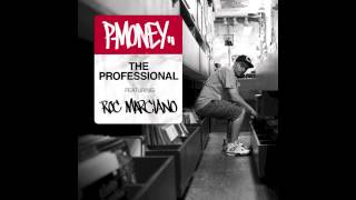 P-Money - The Professional ft. Roc Marciano