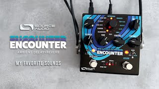 Video thumbnail for Source Audio Encounter Delay & Reverb - My Favorite Sounds by Do Noise