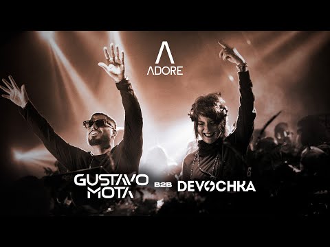 DEVOCHKA b2b GUSTAVO MOTA live @ Adore 2024
