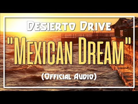 Video thumbnail for Mexican Dream