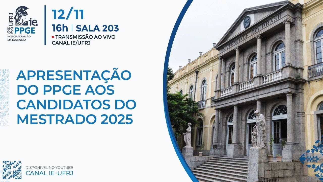 Apresentação para os candidatos ao Mestrado do PPGE 2025