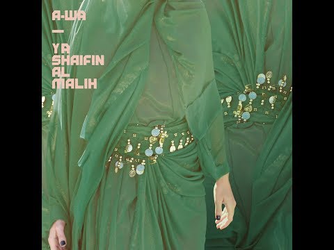 A-WA - Ya Shaifin Al Malih (official audio)