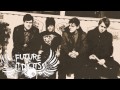 Future Idiots - There For You 