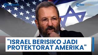 Ehud Barak Peringatkan Netanyahu: Israel Gagal Capai Tujuan di 2 Front, Berisiko Jadi Protektorat AS
