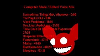 Computer Made/ Edited Deadmau5 Mix