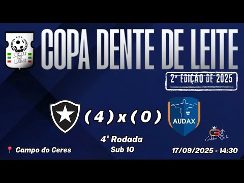 Botafogo SAF (4) x (0) Audax - Sub 10 - 4º Rodada - COPA DENTE DE LEITE 2025 - 2º Edição
