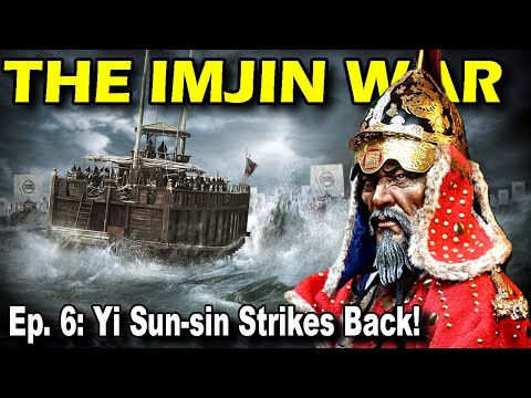 IMJIN WAR Ep. 6 - Yi Sun-sin Strikes Back!
