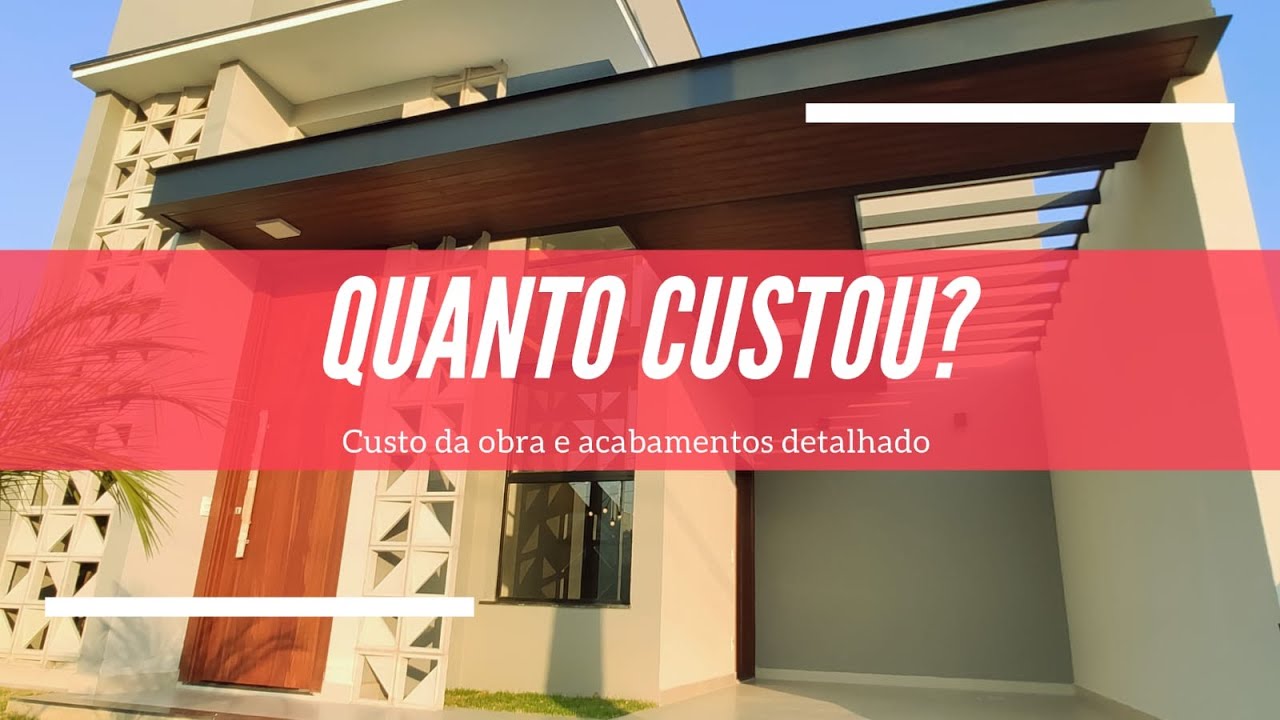 Custo da Obra Quanto custou para construir essa casa
