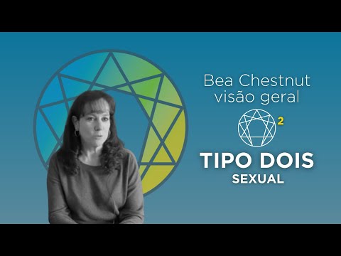 Subtipos do Eneagrama | Tipo Dois Sexual, uma Visão Geral