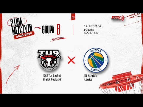 KKS Tur Basket Bielsk Podlaski - KS Księżak Łowicz (2 LM)