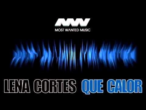 Lena Cortes - Que Calor (Officiel).