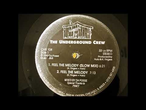 THE UNDERGROUND CREW - FEEL THE MELODY (1990)