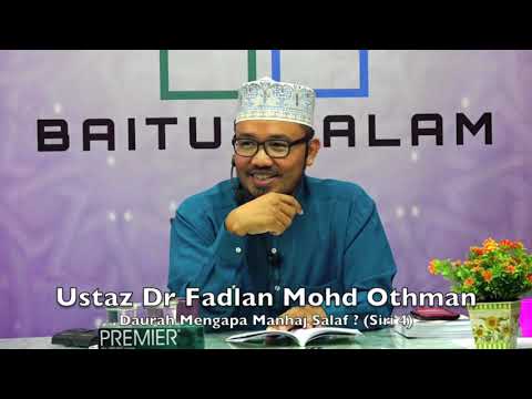 20190316 Ustaz Dr Fadlan Mohd Othman : Daurah Mengapa Manhaj Salaf ? (Siri 4)