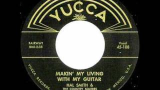 Hal Smith - Makin My Living With My Guitar