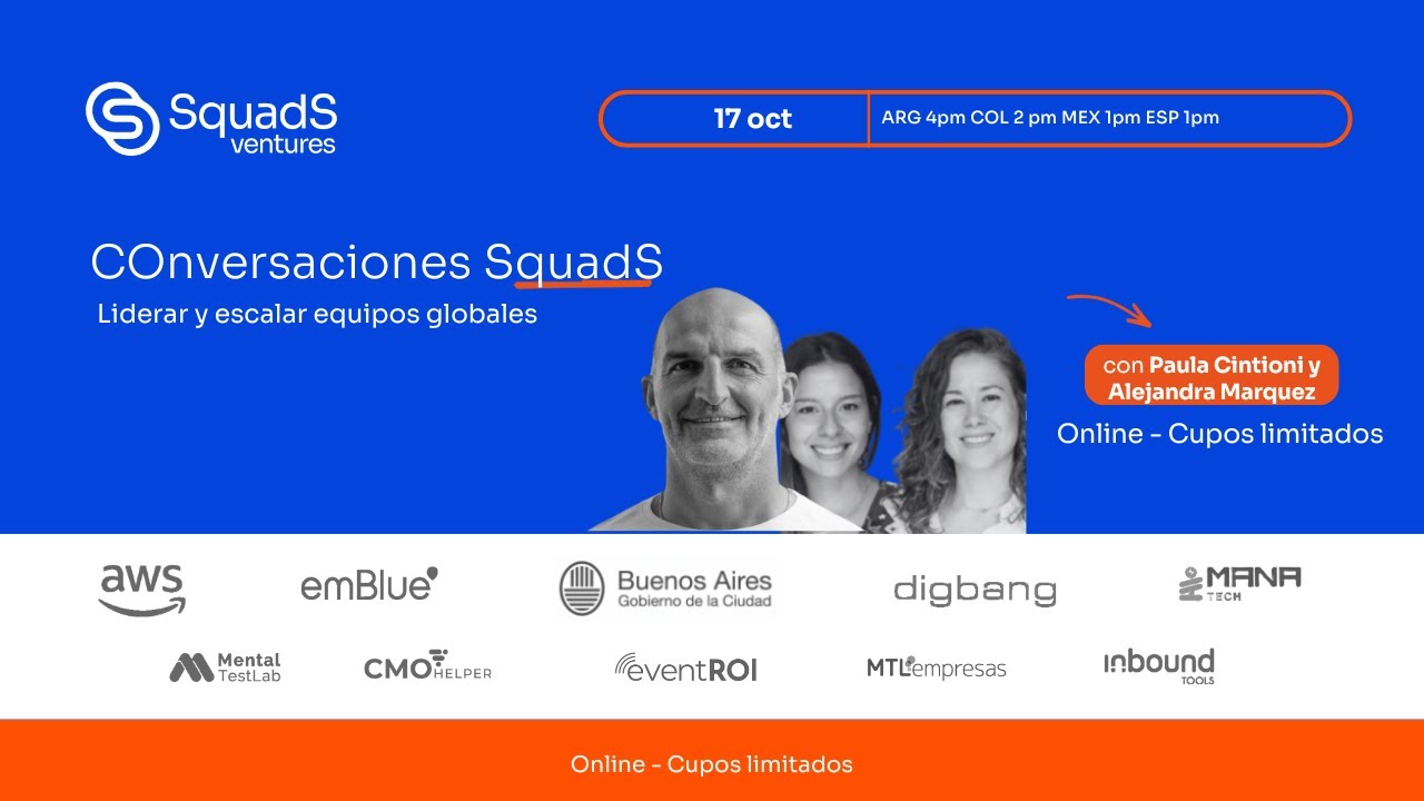 COnversacion SquadS con Alejandra Marquez y Paula Cintioni: Liderar y escalar equipos globales