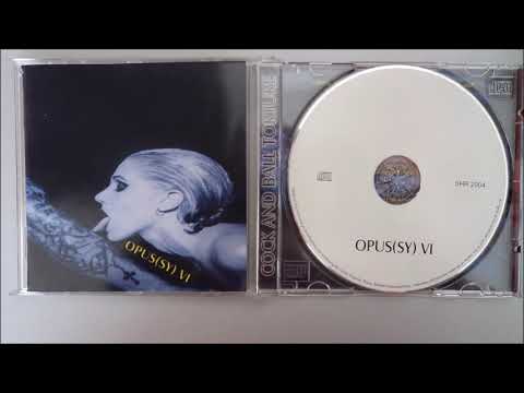 Cock And Ball Torture ‎– Opus(sy) VI (Full Album) 2000