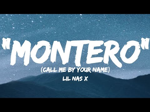 MONTERO - Lil Nas X (Call Me By Your Name) (Lyrics).