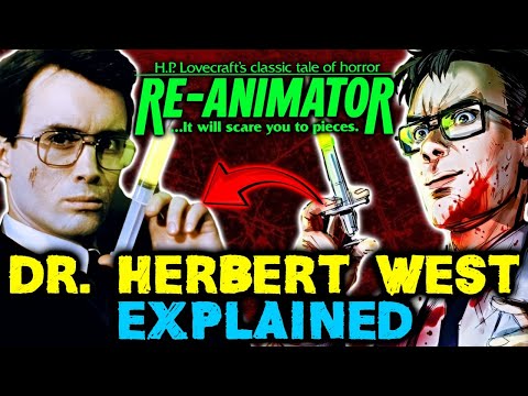 Entire Re-animater Lore (Doctor Herbert West's Story) - Movies, Comics And Books - Explored