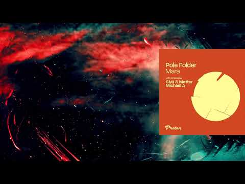 Pole Folder - Mara (Original Mix) [Proton Music]