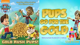 ⭐️🌟Kids Book Read Aloud: Nickelodeon Paw Patrol : Gold Rush Pups! gameplay video by Kathryn, 4:45 duration