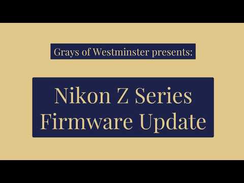How to update your Nikon Z Series Firmware