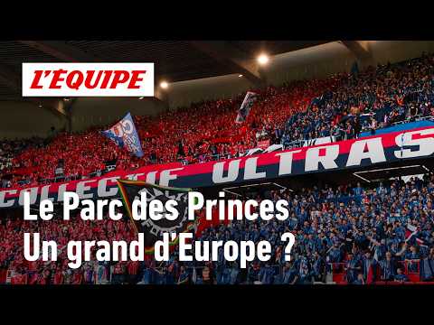 PSG : Le Parc des Princes est-il un grand stade en Europe ?