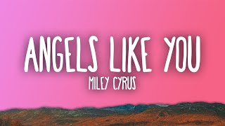 Download lagu Miley Cyrus - Angels Like You mp3