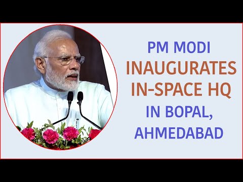 PM Modi Inaugurates IN-SPACE HQ in Bopal, Ahmedabad | PMO
