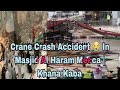 Crane Crash Accident In Masjid Al Haram Mecca Khana Kaba The Holy Place YouTubeas