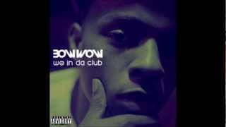 We In Da Club - Bow Wow