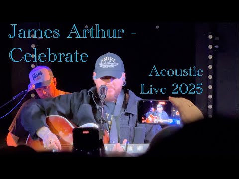 James Arthur - Celebrate Acoustic Live 2025 in 4K