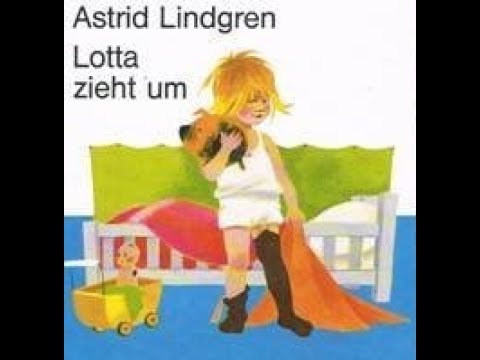 Astrid Lindgren# Lotta zieht um#