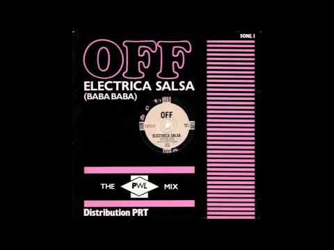 Off ‎– Electrica Salsa (Baba Baba) [The PWL Mix]