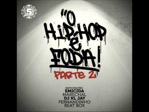 O Hip Hop É Foda feat Emicida & Marechal (Parte 2)