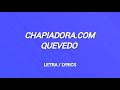 CHAPIADORA.COM - Quevedo (Letra/Lyrics) - Buenas Noches