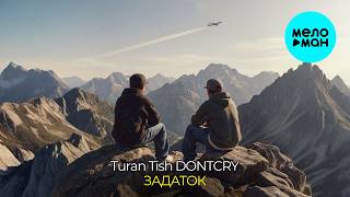 Turan Tish, DONTCRY - Задаток (Single 2026)