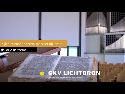 Kijk niet naar anderen, maar let op jezelf | ds. Arie Reitsema